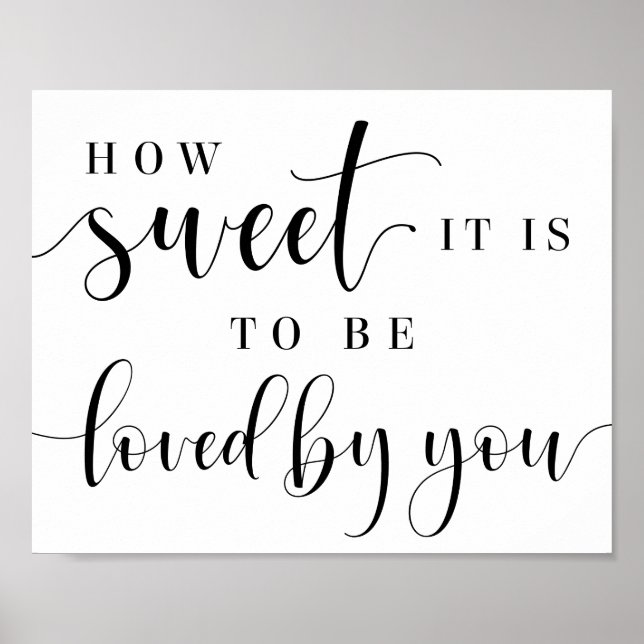 How Sweet It Is To Be Loved By You Wedding Poster (Front)