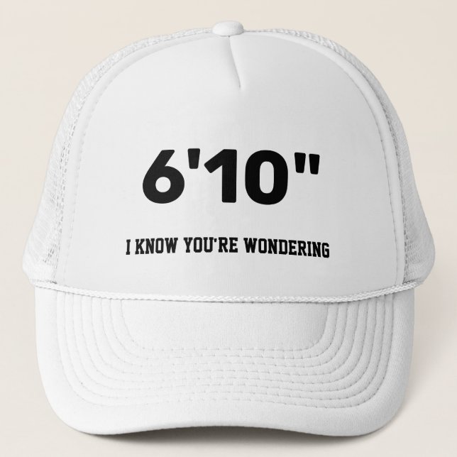 How Tall Are You? Trucker Hat (Front)