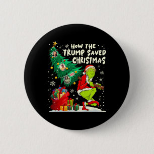 How The Trump Saved Christmas Funny Christmas Trum 2 Inch Round Button