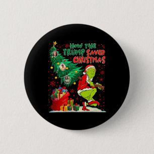 How The Trump Saved Christmas Funny Christmas Trum 2 Inch Round Button