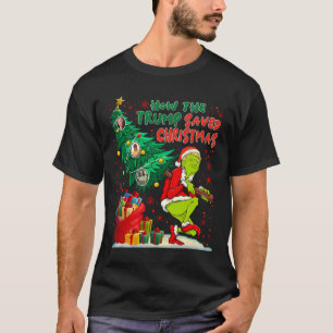 How The Trump Saved Christmas Funny Christmas Trum T-Shirt