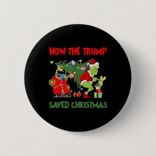 How The Trump Saved Christmas Funny Trump Christma 2 Inch Round Button