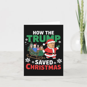 How The Trump Saved Christmas Funny Trump Christma Card