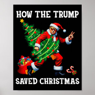 How The Trump Saved Christmas Funny Trump Christma Poster