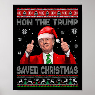 How The Trump Saved Christmas Funny Trump Ugly Swe Poster