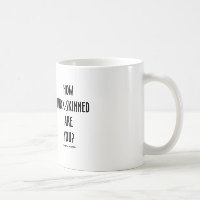 How Thick-Skinned Are You? (Epidermis Skin Layers) Coffee Mug (Right)