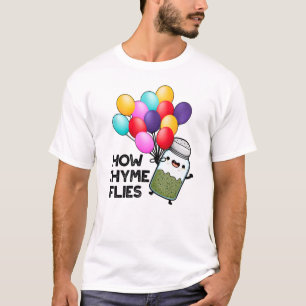 How Thyme Flies Funny Herb Pun  T-Shirt