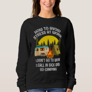 How To Avoid Stress At Work 1 Don Go To Work Sweatshirt