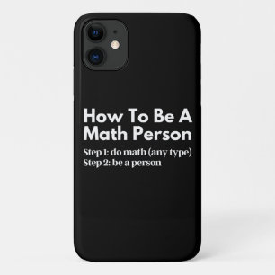 How To Be A Math Person iPhone 11 Case