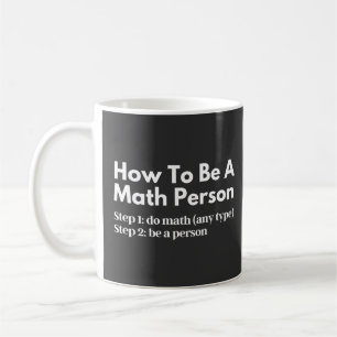 How To Be A Math Person Coffee Mug
