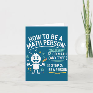 How To Be A Math Person Funny Teacher Student Pun Card