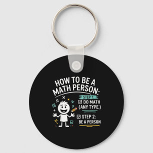 How To Be A Math Person Funny Teacher Student Pun  Keychain