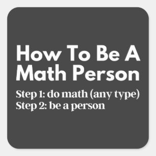 How To Be A Math Person Square Sticker