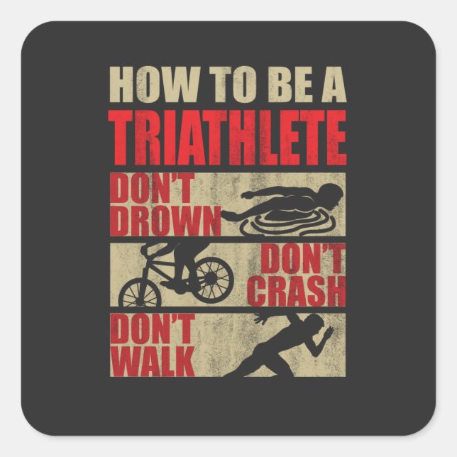 How to be a Triathlete Square Sticker (Front)