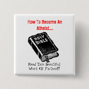 How To Become An Atheist.... 2 Inch Square Button