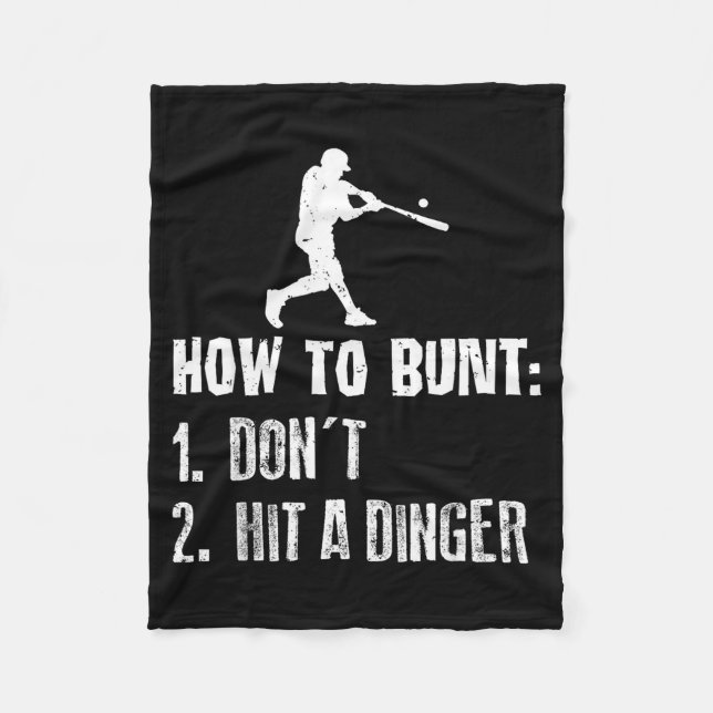 How To Bunt Don't Hit A Dinger Funny Baseball  Fleece Blanket (Front)