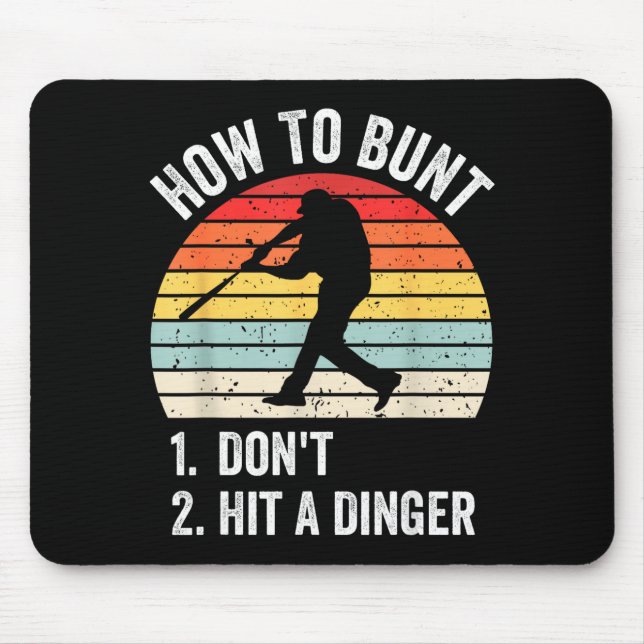 How To Bunt Don't Hit A Dinger Funny Baseball Play Mouse Pad (Front)