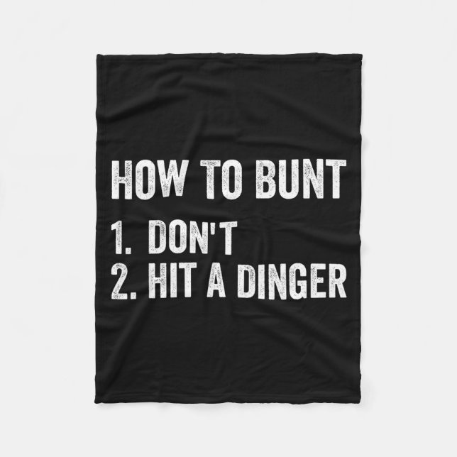 How To Bunt Don't Hit A Dinger Funny Baseball Soft Fleece Blanket (Front)