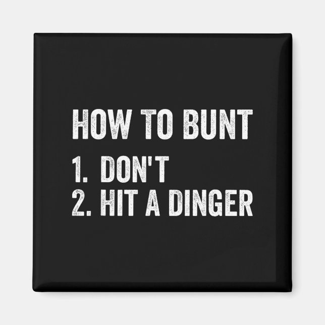 How To Bunt Don't Hit A Dinger Funny Baseball Soft Magnet (Front)