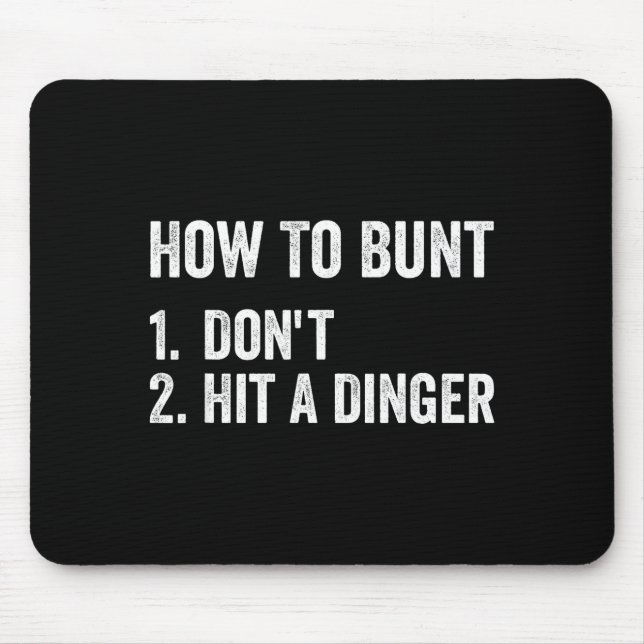How To Bunt Don't Hit A Dinger Funny Baseball Soft Mouse Pad (Front)