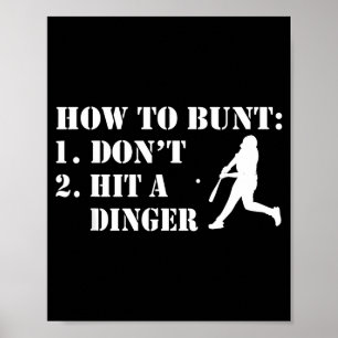 How To Bunt Don't Hit A Dinger Funny Baseball Soft Poster