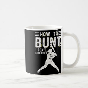 How To Bunt Don't Hit A Dinger Funny Bysebyll Or S Coffee Mug
