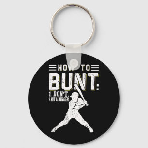 How To Bunt Don't Hit A Dinger Funny Bysebyll Or S Keychain