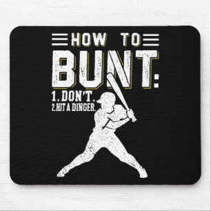 How To Bunt Don't Hit A Dinger Funny Bysebyll Or S Mouse Pad