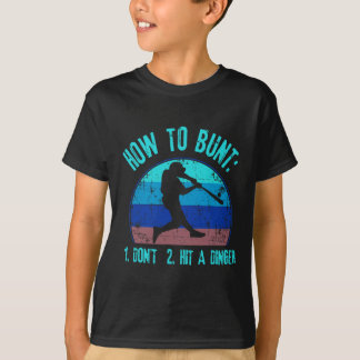 How To Bunt Don't Hit A Dinger Funny Sell Softll G T-Shirt