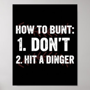 How To Bunt Don't Hit A Dinger Hitter Funny Byseby Poster