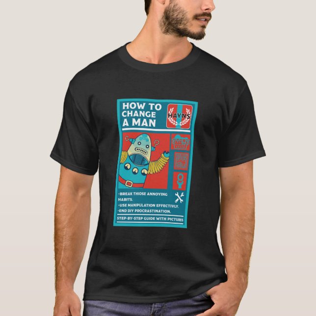 How To Change A Man T-Shirt (Front)