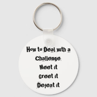 How to Deal with a Challenge Motivational Keychain