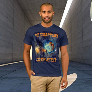 How to Disappear Completely - Orion Nebula T-Shirt