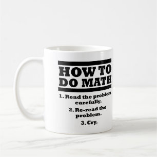 How To Do Math Funny Mug or Travel Mug