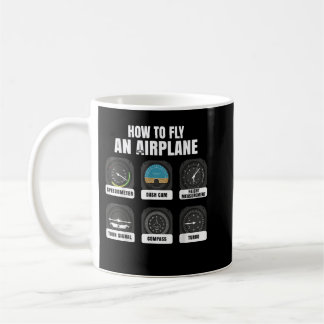 How to fly an Airplane Aviation Commercial Airline Coffee Mug