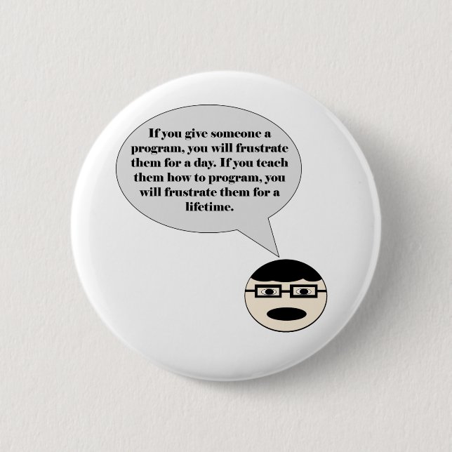 How To Frustrate a Programmer Button (Front)