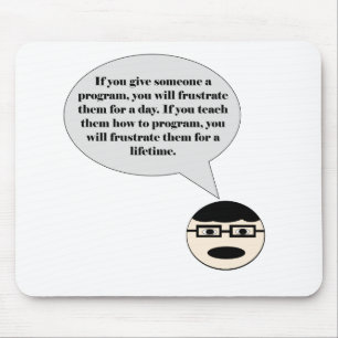 How To Frustrate a Programmer Mousepad