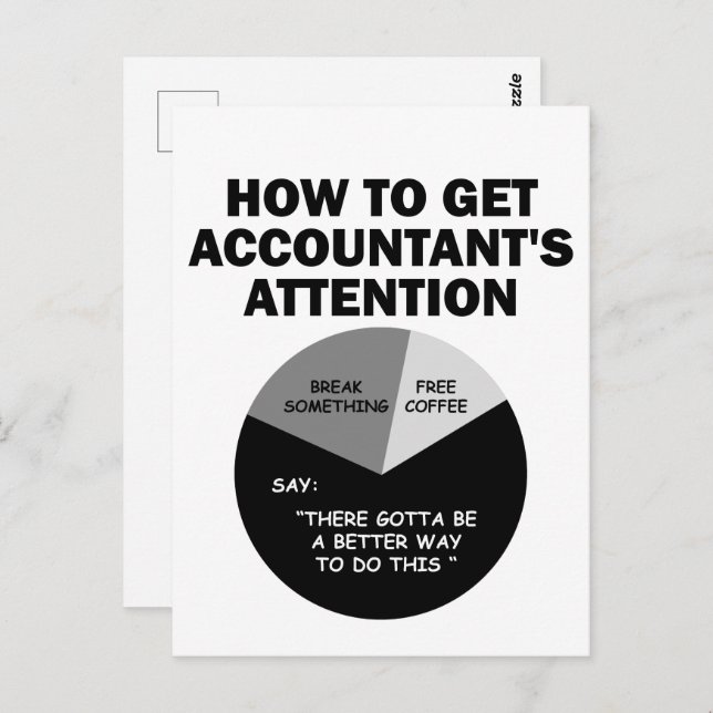 How To Get Accountant's Attention Break Something Postcard (Front/Back)