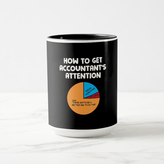 How To Get Accountant's Attention Chart Gift Mug (Center)