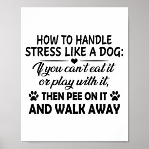 How To Handle Stress Like A Dog If You Can’t Eat I Poster