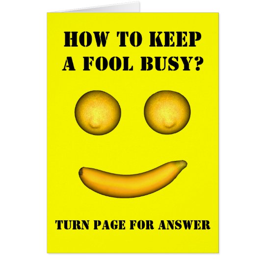 How To Keep A Fool Busy Card