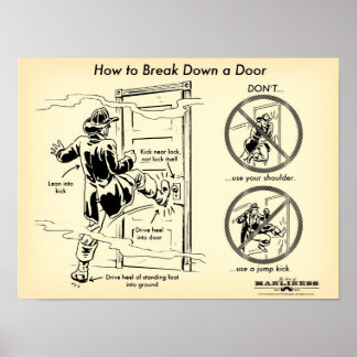 How to Kick Down a Door Print