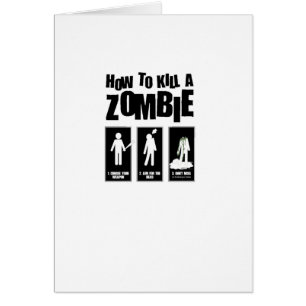 How to kill a ZOMBIE