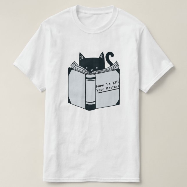How To Kill Your Masters T-Shirt (Design Front)