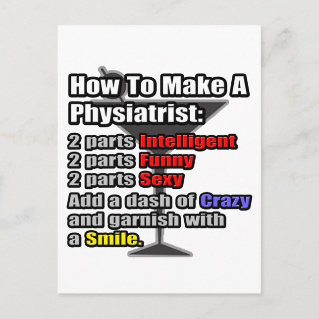 How To Make a Physiatrist .. Funny Postcard (Front)