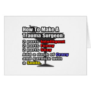 How To Make a Trauma Surgeon