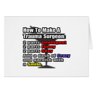 How To Make a Trauma Surgeon