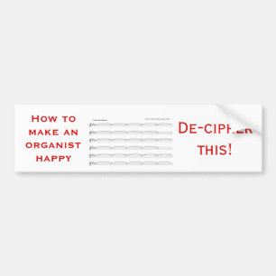 How to make an organist happy bumper sticker