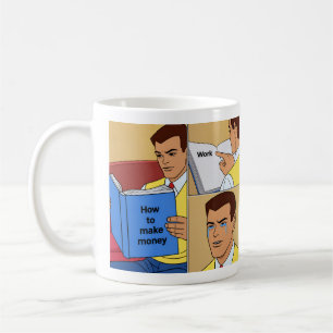 How to Make Money Work Meme Funny Office Cartoon Coffee Mug