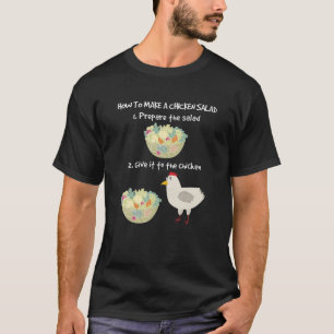 How To Make Vegan Chicken Salad Veganism Funny T-Shirt